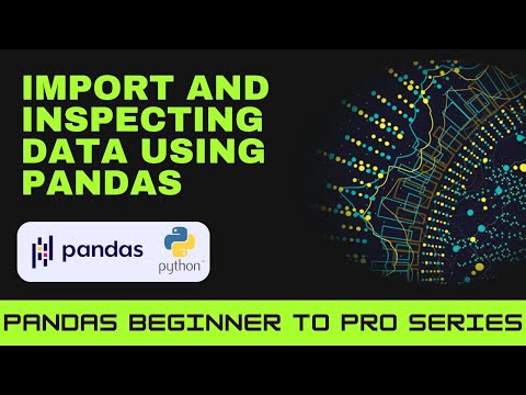 Effortlessly Load & Inspect Data with Pandas! | Pandas Tutorial for Beginners