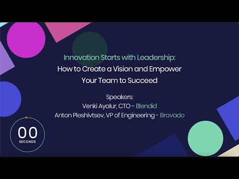 Creating a Culture of Innovation: Insights from CTO of Blendid and VP of Engineering at Bravado