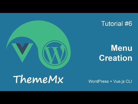 ThemeMx. WordPress + Vue.js CLI. Tutorial #6. Menu Creation