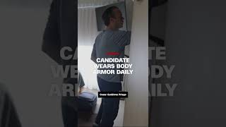 Political candidate wears body armor daily