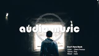 Don't Turn Back - Silent Partner (No Copyright FREE Music) 🎵