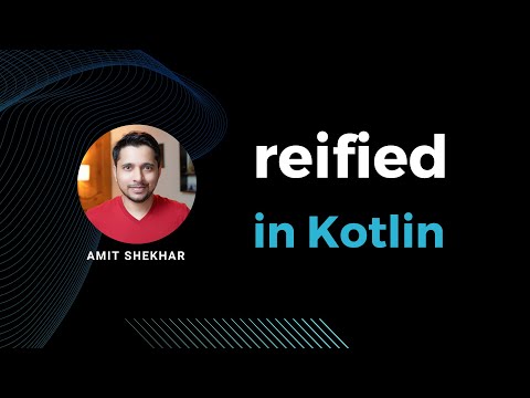 reified keyword in Kotlin | Amit Shekhar | @OutcomeSchool