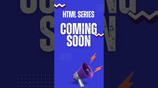 "🚀 HTML Series Coming Soon – Learn to Code from Scratch!"commingsoon4