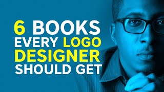 6 Must-Read Books for Every Logo Designer | Tola Alabi Recommends