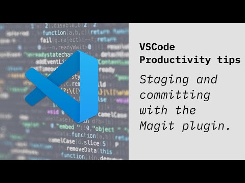 VSCode Productivity tips: committing code with the Magit plugin