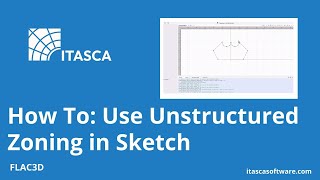 How To: Use Unstructured Zoning in Sketch | FLAC3D