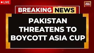 Pakistan Threatens to BOYCOTT Asia Cup 😦 #asiacup #indvspak #pakistanmediashocked