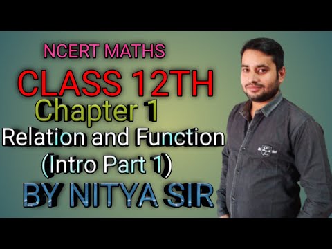 Ncert Maths Class 12th Chapter 1 Relation and Function By Nitya Sir