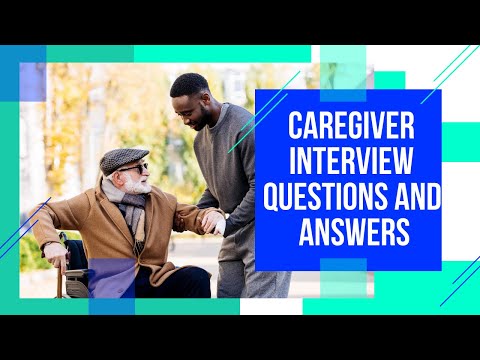 Caregiver Interview Questions and Answers - Most Commonly Asked!