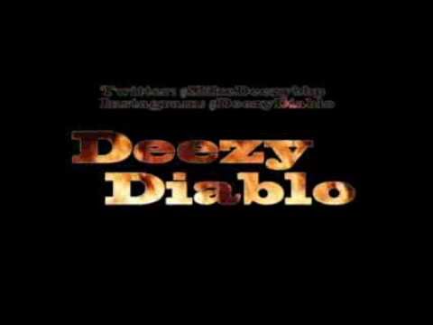 D-I-A-B-L-O By Deezy Diablo (Mixtape) #DEEZYDIABLO (Music)
