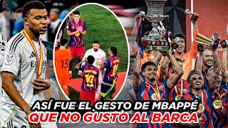 🔥 El GESTO de KYLLIAN MBAPPÉ que NO GUSTÓ al BARCELONISMO 😡⚽ | Polémica tras la Supercopa