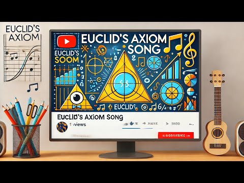 "Euclid's Axioms Song | Geometry Made Fun!"