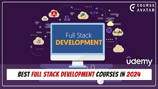 Top Best Full stack development courses Online | Top 7 Courses for Beginners | CourseAvatar