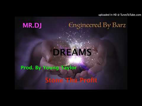 Stone Tha Profit - Dreams ft MR.DJ