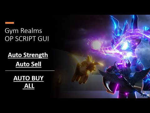 Gym Realms OP Script GUI | Auto Strength, Auto Sell, Auto Buy All | [100% BAN]