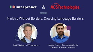 Interprenet x ACST Presentation: AI and Multilingual Solutions for Ministry