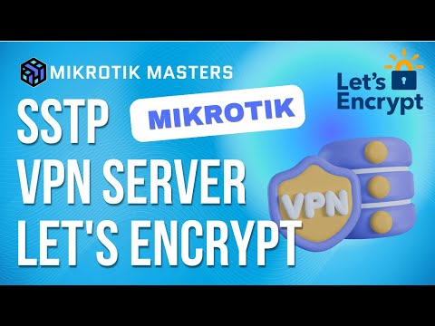 How to Set Up an SSTP VPN Server on MikroTik with Let’s Encrypt SSL Certificate  Step by Step
