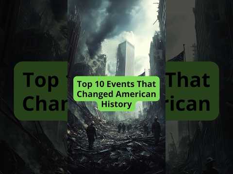 Top 10 Events That Changed American History #top10 #history