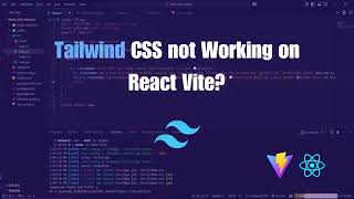 Fix Tailwind CSS Issues in React Vite | Step-by-Step Troubleshooting Guide