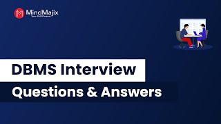 Top 50 DBMS Interview Questions and Answers 2025 | Database Management System Interview | MindMajix