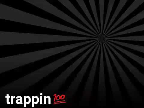 Trappin💯 produced by (deezy)