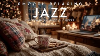 Cozy Winter Jazz & Coffee Shop Ambience ~ Smooth Relaxing Instrumental Piano Music