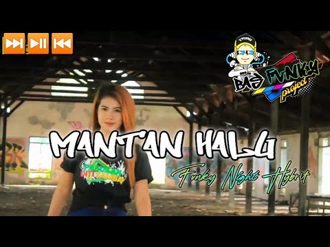 DJ MANTAN HALU ( FVNKY NIGHT ) HYBRIT TERBARU 2021 FULL BASS