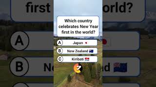 Which country celebrates New Year first in the world? #shorts #usa #quiz