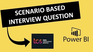 TCS Scenario based interview questions with solution | Power BI interview | Power BI | ASK BI