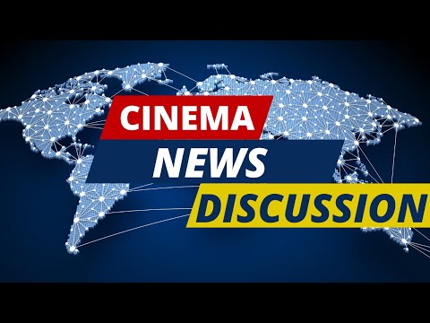 Cinema News Discussion | Cinema Hub