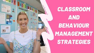 CLASSROOM AND BEHAVIOUR MANAGEMENT STRATEGIES