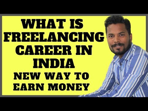 What is Freelancing in Hindi!! How to earn money as a Freelancer!! Freelancer career in India 2020!!