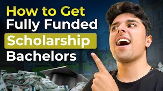 How to Get Fully Funded Scholarship to Study Abroad for Bachelors