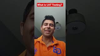 What is User Acceptance Testing (UAT)? #UAT
