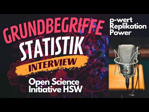 Interview über statistische Grundbegriffe mit der Open Science Initiative der HSW