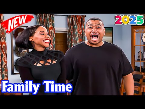 🅷🅾🆃 Family Time 2025 Full Season 💝 No Place Like Home 💝 Best TV Series Comedy 2025