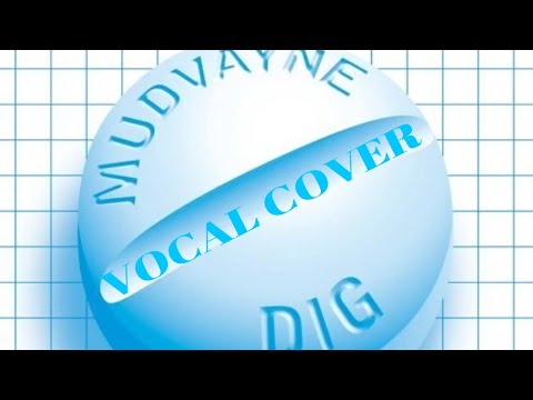 Mudvayne - Dig (Vocal Cover)