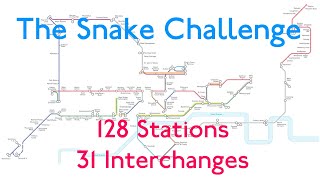 The Snake Challenge - 128 Stations, 31 Interchanges