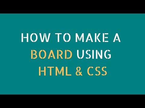 HOW TO MAKE A BOARD USING HTML AND CSS