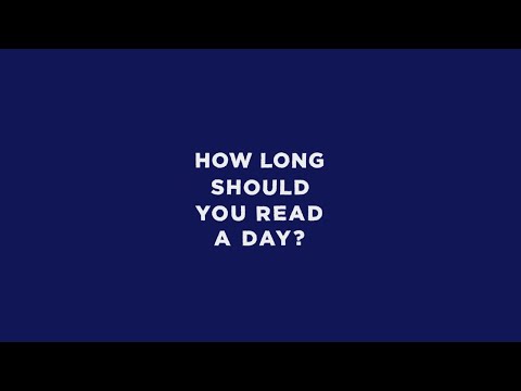HOW LONG SHOULD YOU READ A DAY?