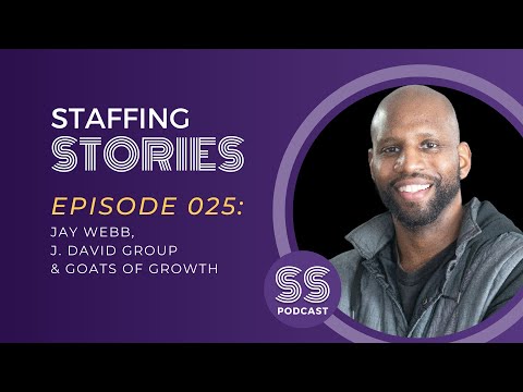 Staffing Stories with Jay Webb