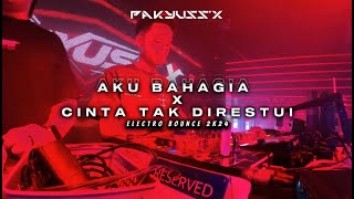 AKU BAHAGIA X CINTA TAK DIRESTUI 2K24 [BOUNCE] PAKYUSS'X