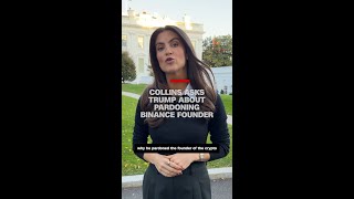 Collins asks Trump about his decision to pardon founder of crypto exchange Binance