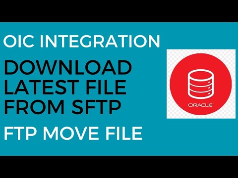 Download Latest File from SFTP in OIC | FTP Move File