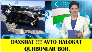 DAXSHAT !!! AVTO HALOKAT QURBONLAR BOR