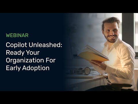 Copilot Unleashed: How to Ready Your Organization for Early Adoption