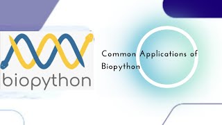 Common Applications of Biopython