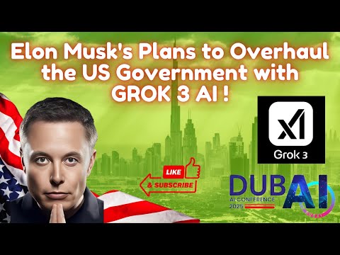 Elon Musk's Big Plans to Overhaul the US Government with his NEW GROK 3 AI..! | DUBAI SUMMIT 2025