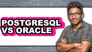 PostgreSQL vs Oracle - 2025 Comparison