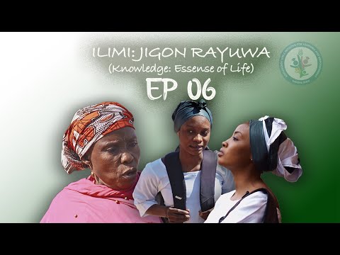 Ilimi: Jigon Rayuwa Episode 6 (Duk Na Mata)